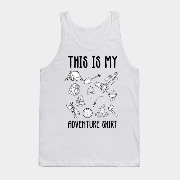 THIS IS MY ADVENTURE SHIRT Tank Top by Ajiw